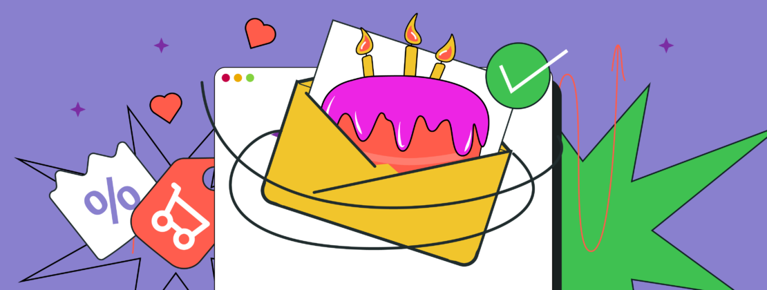Birthday Email Marketing: Ideas and Tips to Engage Your Audience 