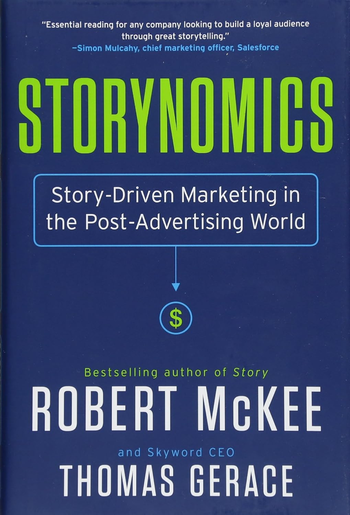 Роберт Макки, Томас Джерас — «Сториномика. Маркетинг, основанный на историях, в пострекламном мире»