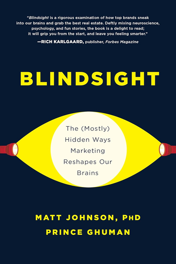 Мэтт Джонсон и Принц Хьюман «Ослепление: (почти) скрытые способы, которыми маркетинг перестраивает наш мозг»