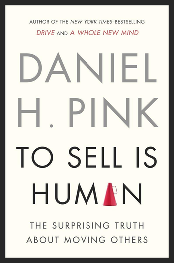 Дэниел Пинк «Человеку свойственно продавать»