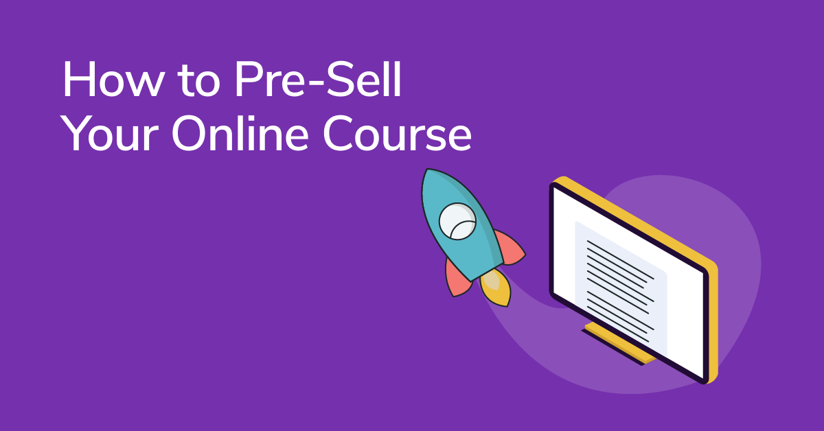 How to PreSell Your Online Course and Profit Before the Launch Email