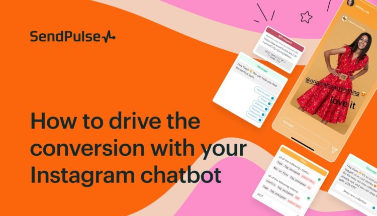 How to Drive the Conversion with your Instagram Chatbot [Webinar recording]