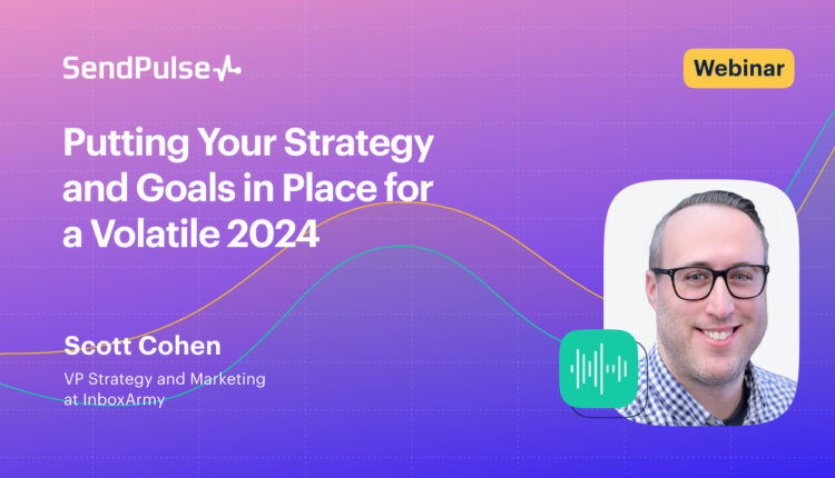 Putting Your Strategy and Goals in Place for a Volatile 2024 [Webinar recording]