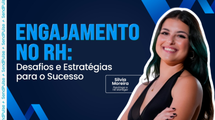 Engajamento no RH: desafios e estratégias para o sucesso 